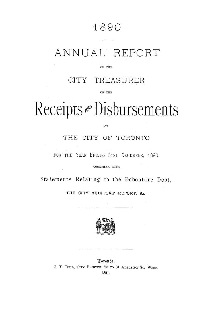 Annual report of the receipts and expenditures of the City of Toronto, for the year ending December 31, 1890; together with statements of sundry special accounts, and the City Auditor's report, certificates, etc.