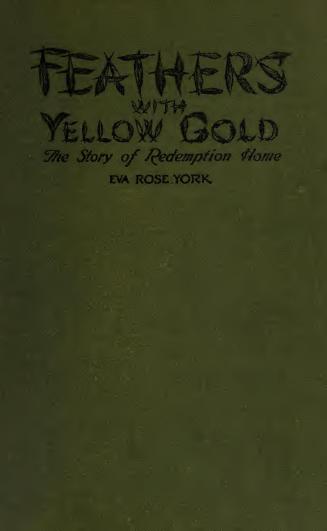 Feathers with yellow gold : the story of Redemption Home, Toronto, Canada