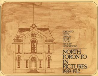 Image shows a cover page of local history handbook &quot; North Toronto in Pictures 1889-1912 b…