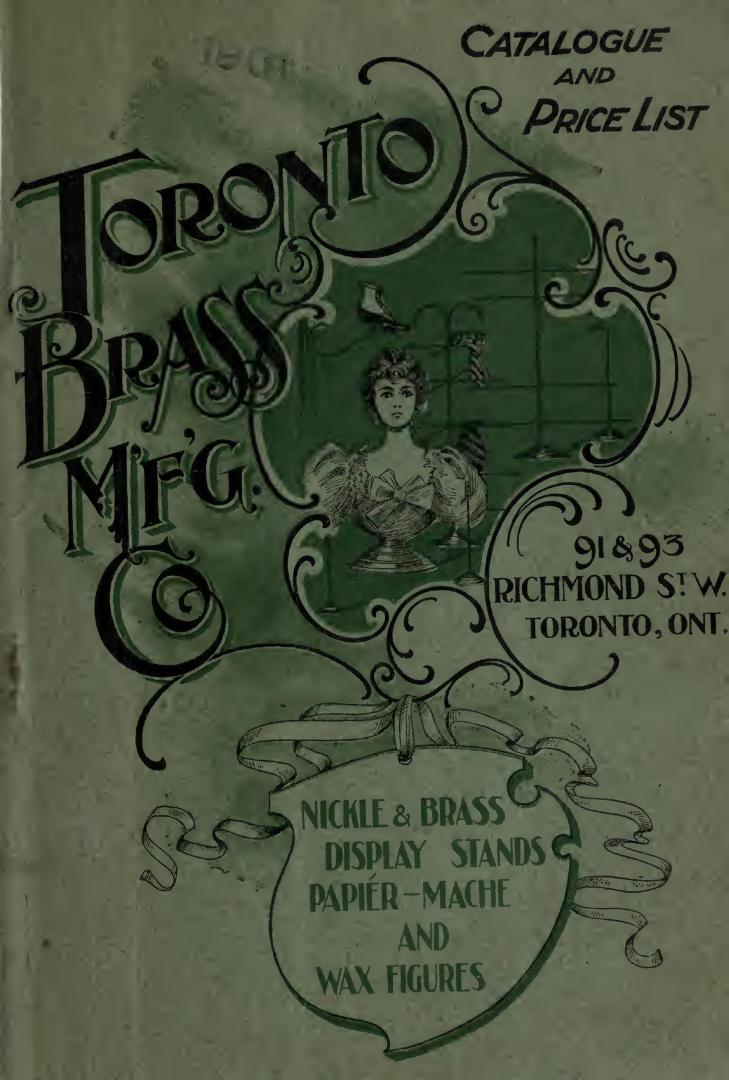 The Toronto Brass Manufacturing Company : manufacturers of window display fixtures : artistic builders' and cabinet hardware, brass rails, signs, etc.