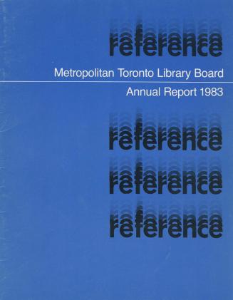 Metropolitan Toronto Library Board. Annual report 1983