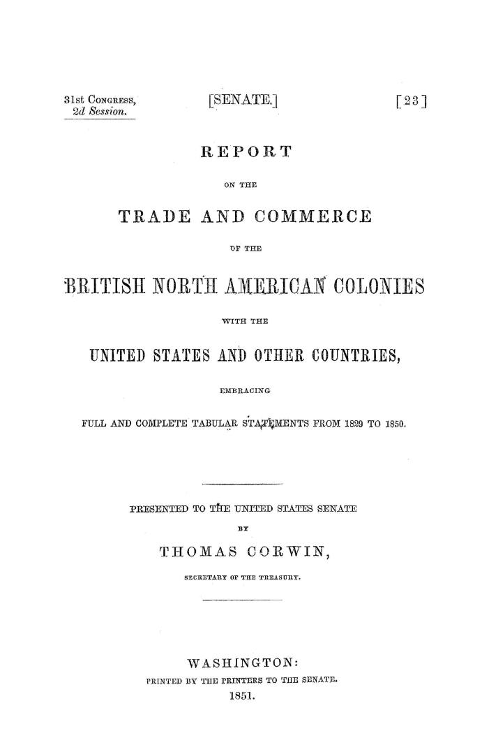 Report on the trade and commerce of the British North American colonies with the United States and other countries, embracing full and complete tabular statements from 1829 to 1850