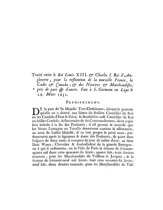 TraitÃ© entre le roi Louis XIII et Charles I, Roi d'Angleterre, pour la restitution de la nouvelle-France, la Cadie et Canada; et des navires et marchandise, pris de part et d'autre. Fait Ã  S. Germain en Laye le 29 mars 1632. TraitÃ© entre les deux rois pour le rÃ©tablissement du commerce fait Ã  S. Germain en Laye le 29 mars 1632