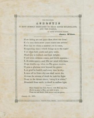 The following acrostic is most humbly dedicated to dear sister Mulholland and the family by their esteemed friend, James Wilson