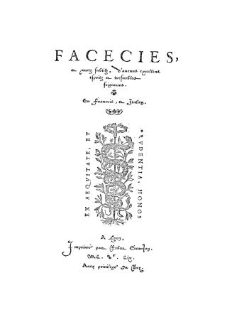 Facecies, et motz subtilz, d'aucune excellens espritz et tresnobles seigneurs. En Francois, et Italien