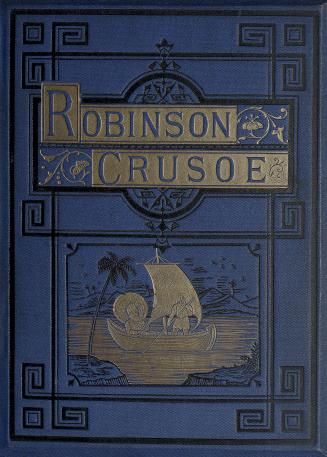 The life and adventures of Robinson Crusoe