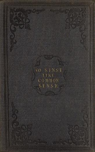 No sense like common sense, or, Some passages in the life of Charles Middleton, Esq.