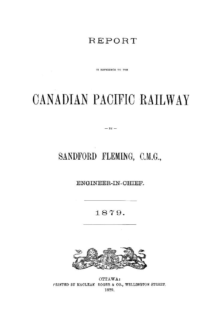 Report and documents in reference to the Canadian Pacific railway, Sanford Fleming...engineer-in-chief