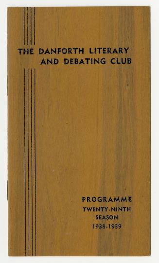 The Danforth Literary and Debating Club programme twenty-sixth season 1938-1939